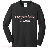 I Respectfully Dissent Kids Long Sleeve Shirt thumb 0