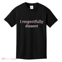 I Respectfully Dissent Kids T-Shirt thumb 0