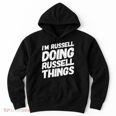 I'M RUSSELL DOING RUSSELL THINGS Personalized Name Gifts Hoodie