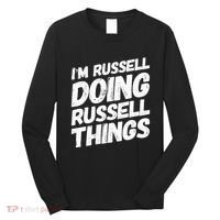 I'M RUSSELL DOING RUSSELL THINGS Personalized Name Gifts Long Sleeve Shirt thumb 0