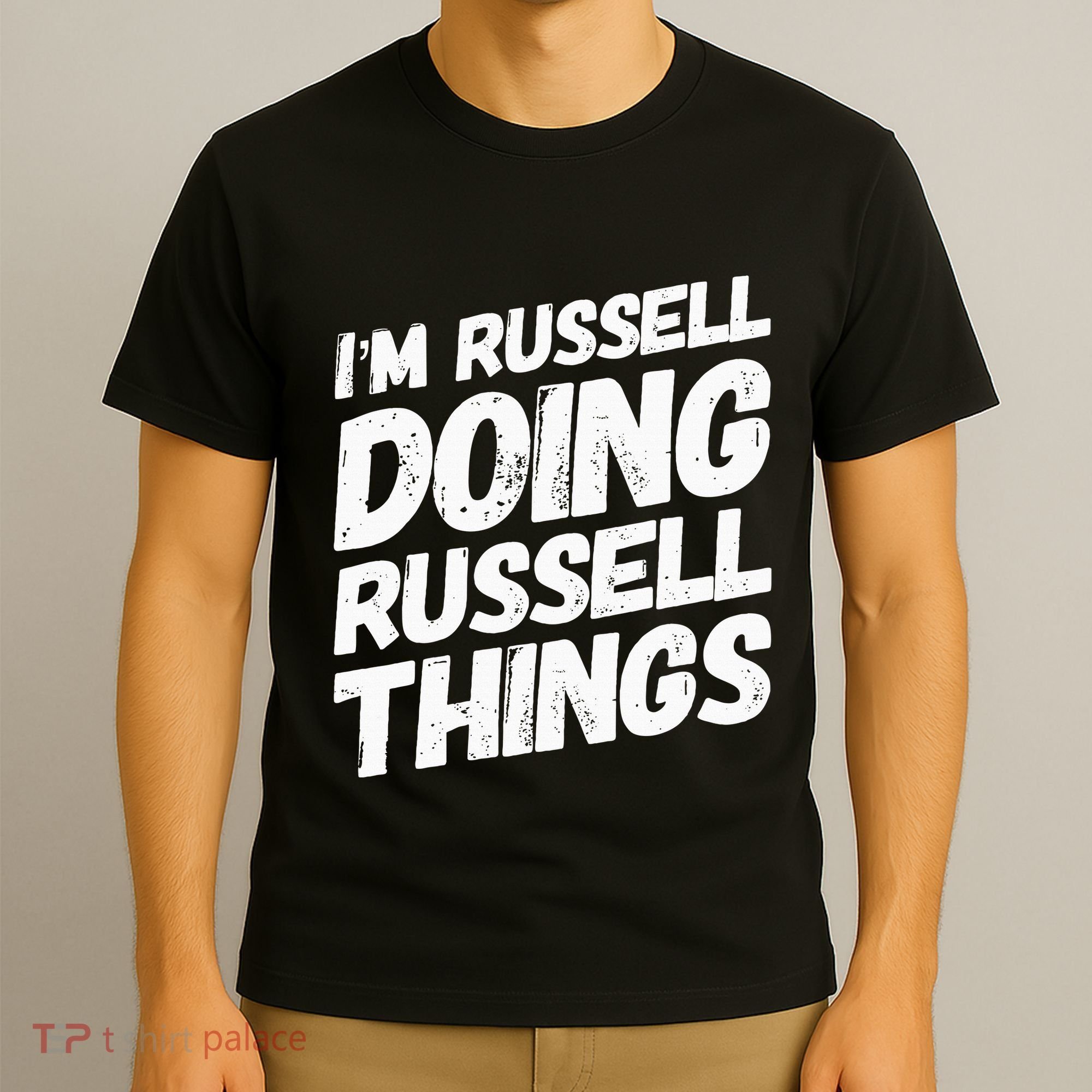 I'M RUSSELL DOING RUSSELL THINGS Personalized Name Gifts T-Shirt