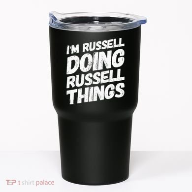 I'M RUSSELL DOING RUSSELL THINGS Personalized Name Gifts Tumbler