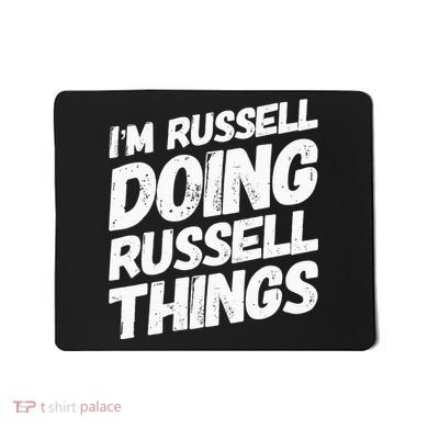 I'M RUSSELL DOING RUSSELL THINGS Personalized Name Gifts Mousepad