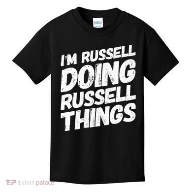 I'M RUSSELL DOING RUSSELL THINGS Personalized Name Gifts Kids T-Shirt