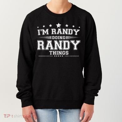 Im Randy Doing Randy Things Women's Sweatshirt