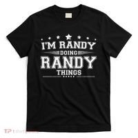 Im Randy Doing Randy Things T-Shirt thumb 0