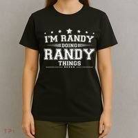 Im Randy Doing Randy Things T-Shirt thumb 4
