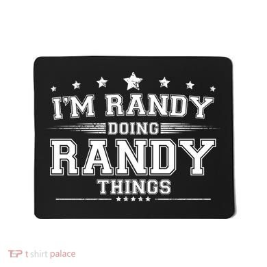 Im Randy Doing Randy Things Mousepad
