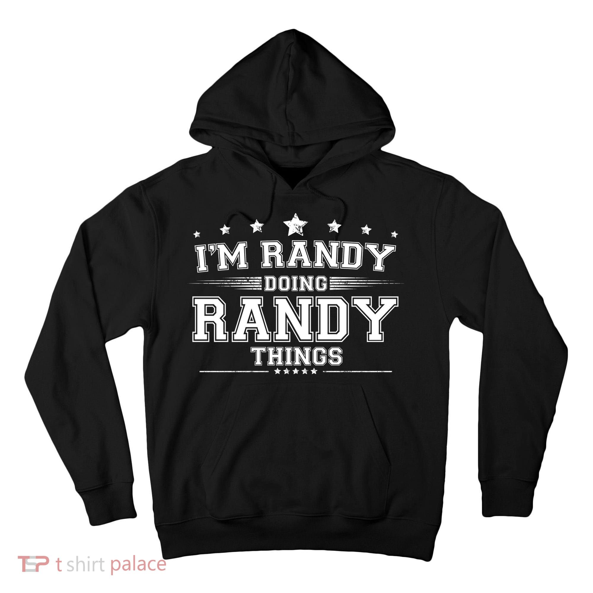 Im Randy Doing Randy Things Tall Hoodie