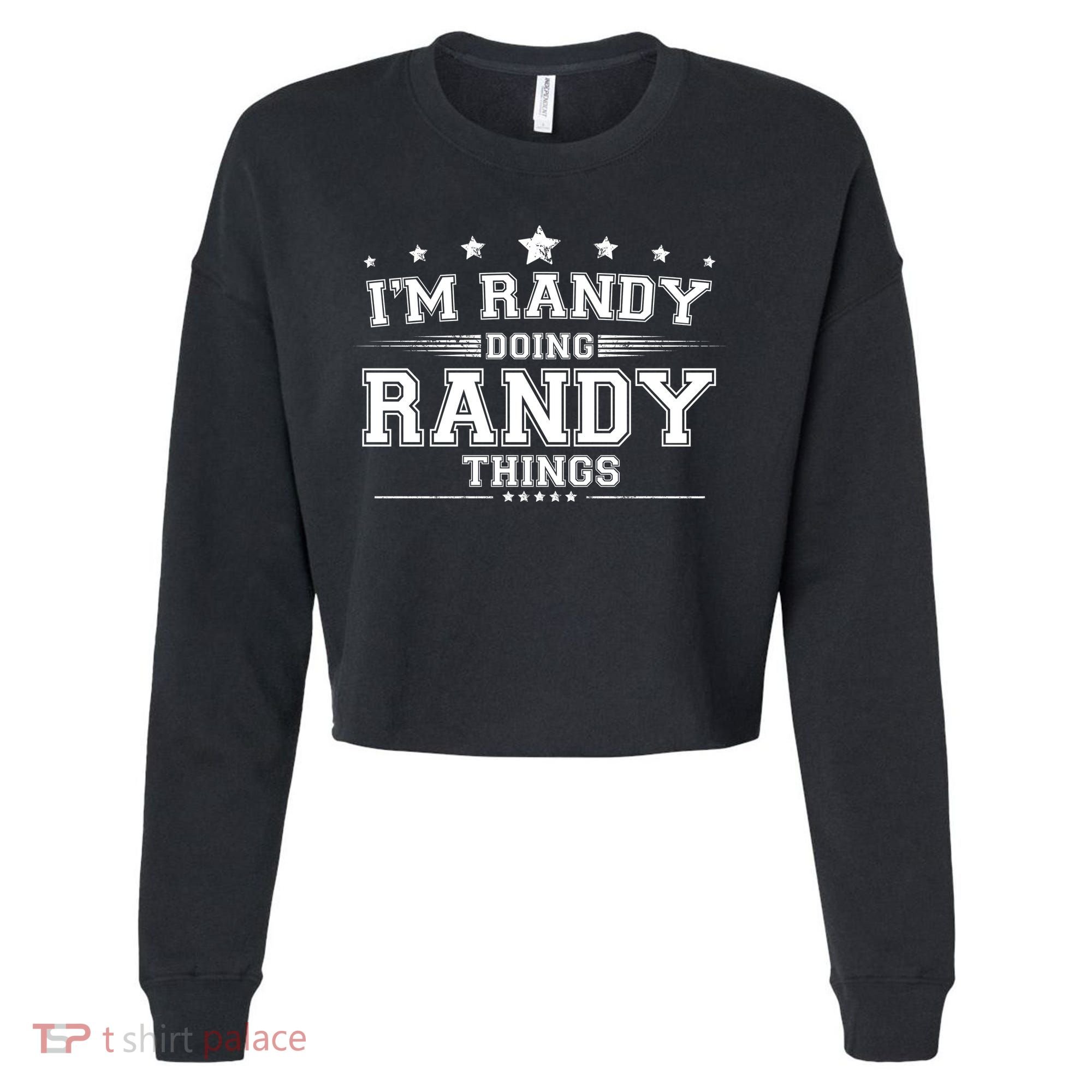 Im Randy Doing Randy Things Cropped Pullover Crew