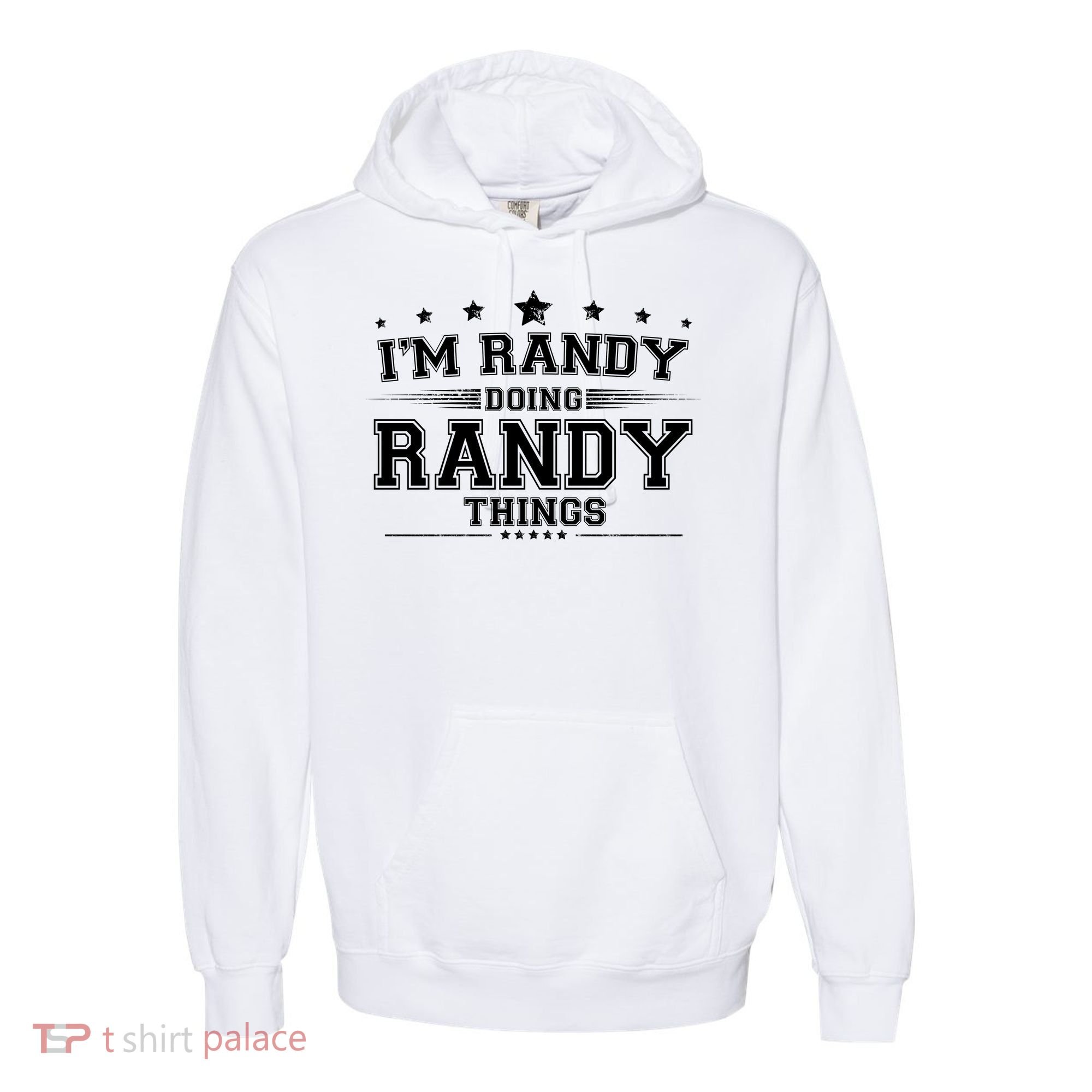 Im Randy Doing Randy Things Comfort Colors Garment-Dyed Hooded Sweatshirt