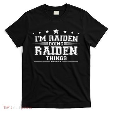 Im Raiden Doing Raiden Things T-Shirt