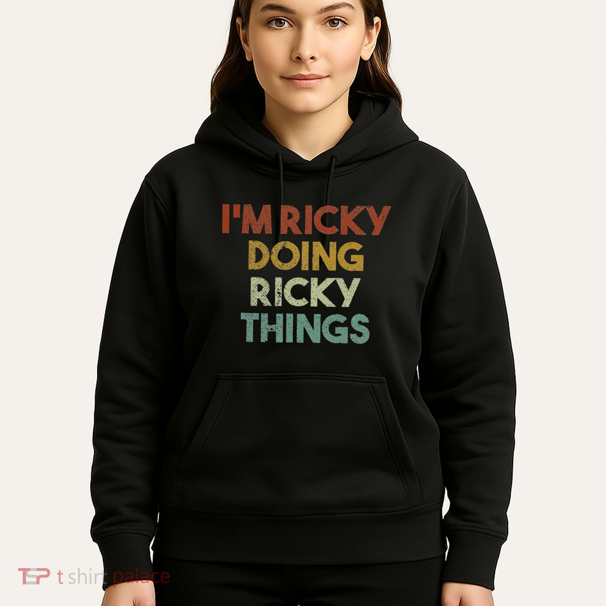 IM Ricky Doing Ricky Things Funny First Name Ricky Hoodie