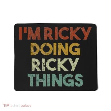 IM Ricky Doing Ricky Things Funny First Name Ricky Mousepad