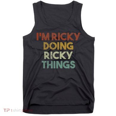 IM Ricky Doing Ricky Things Funny First Name Ricky Tank Top