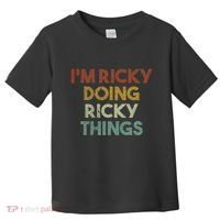 IM Ricky Doing Ricky Things Funny First Name Ricky Toddler T-Shirt thumb 0