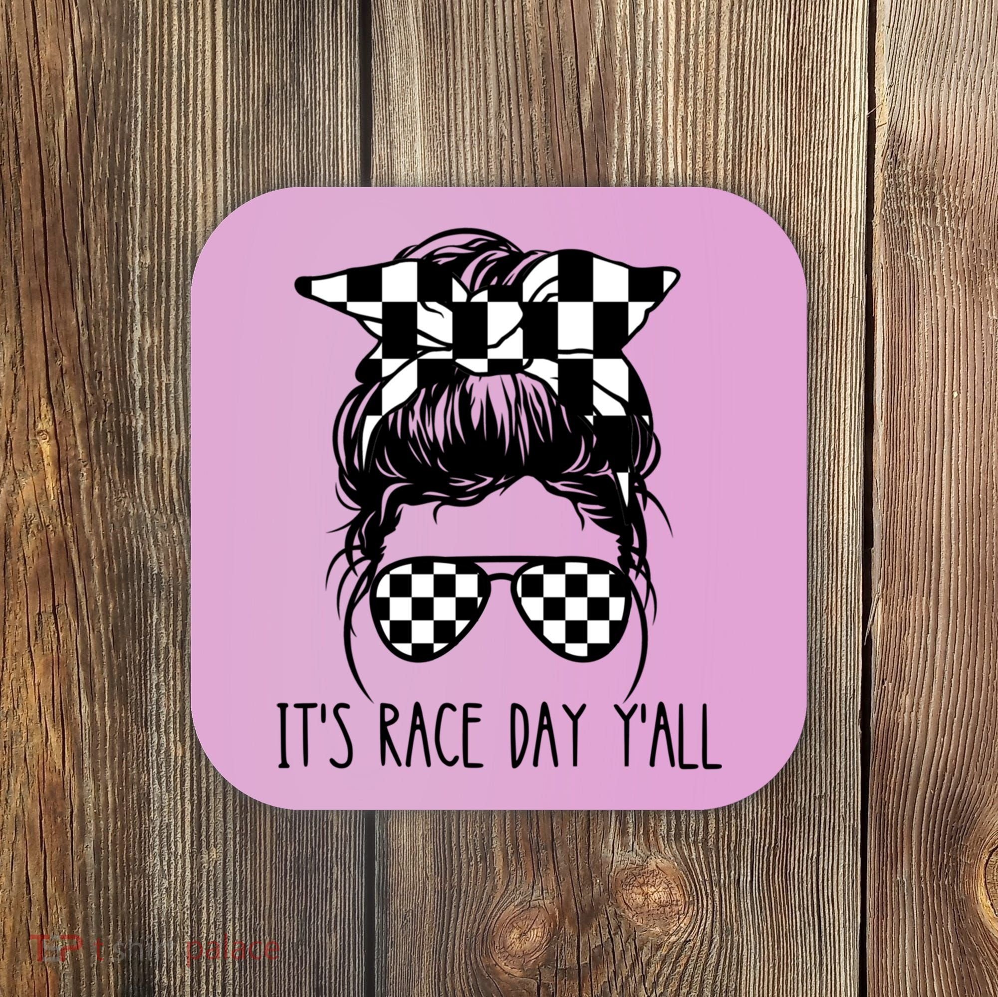 It's Race Day Y'all Checkered Flag Messy Bun Racing Lovers Great Gift Coaster