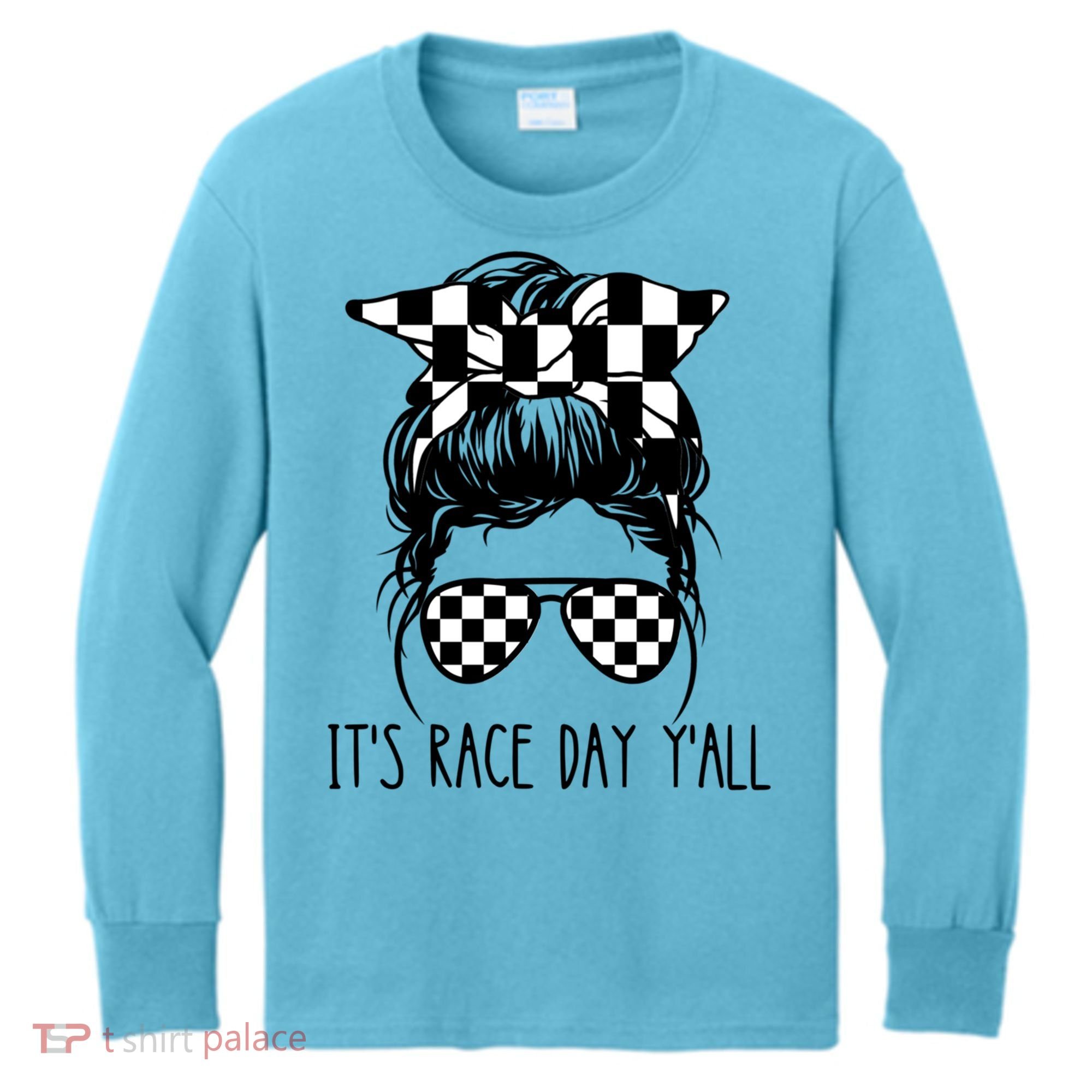 It's Race Day Y'all Checkered Flag Messy Bun Racing Lovers Great Gift Kids Long Sleeve Shirt