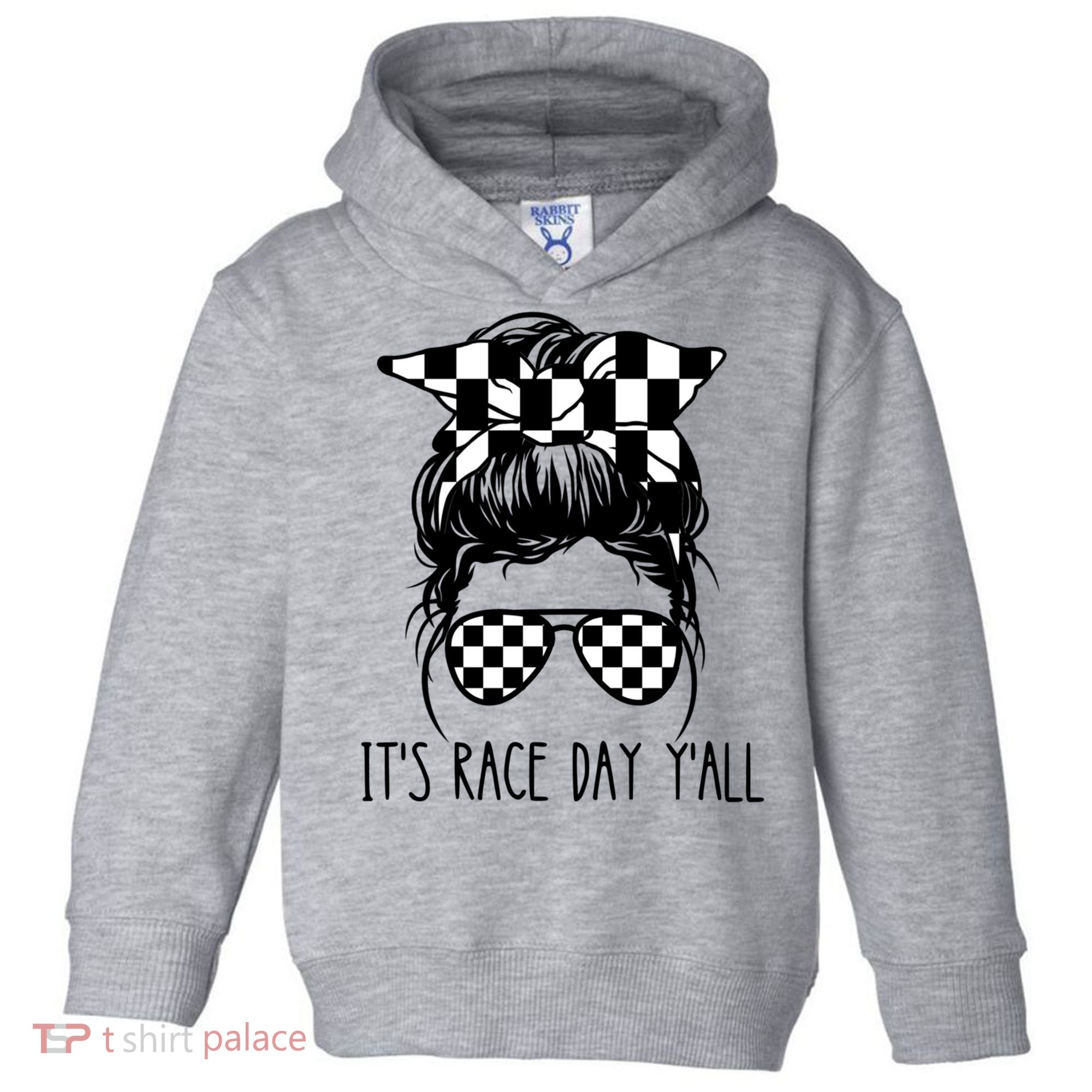 It's Race Day Y'all Checkered Flag Messy Bun Racing Lovers Great Gift Toddler Hoodie