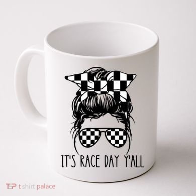 It's Race Day Y'all Checkered Flag Messy Bun Racing Lovers Great Gift Coffee Mug