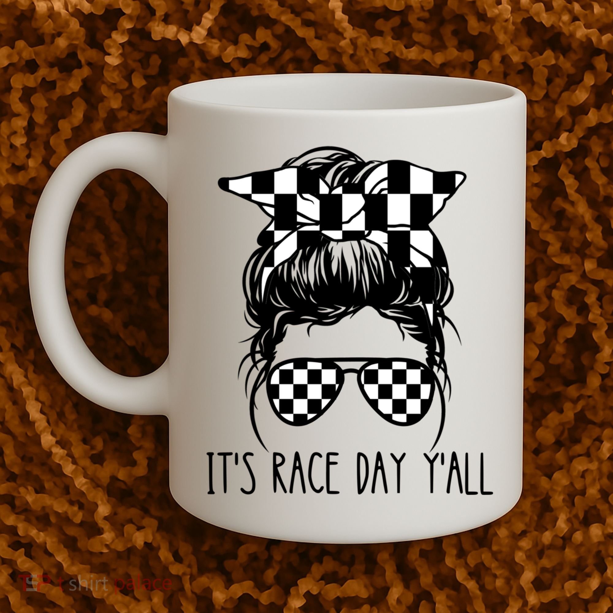 It's Race Day Y'all Checkered Flag Messy Bun Racing Lovers Great Gift Coffee Mug