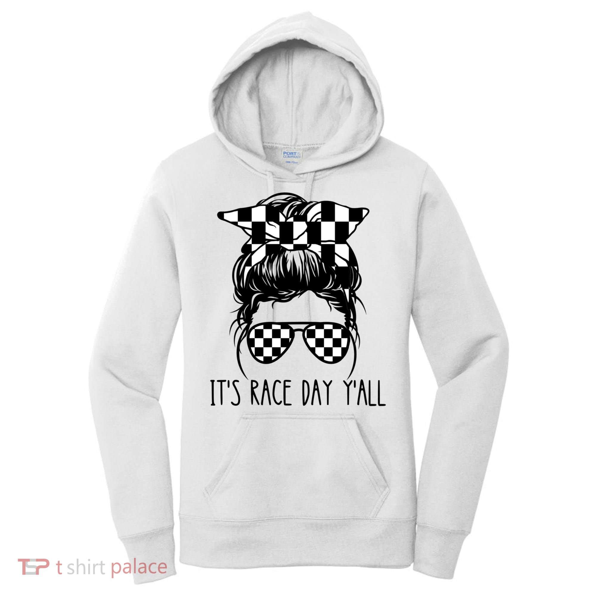 It's Race Day Y'all Checkered Flag Messy Bun Racing Lovers Great Gift Women's Hoodie