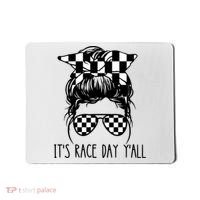 It's Race Day Y'all Checkered Flag Messy Bun Racing Lovers Great Gift Mousepad thumb 0