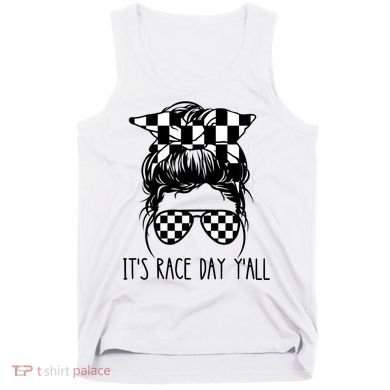 It's Race Day Y'all Checkered Flag Messy Bun Racing Lovers Great Gift Tank Top