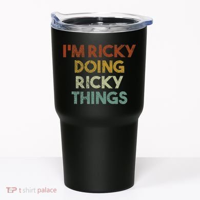 I'm Ricky Doing Ricky Things Funny First Name Ricky Tumbler