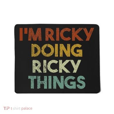 I'm Ricky Doing Ricky Things Funny First Name Ricky Mousepad