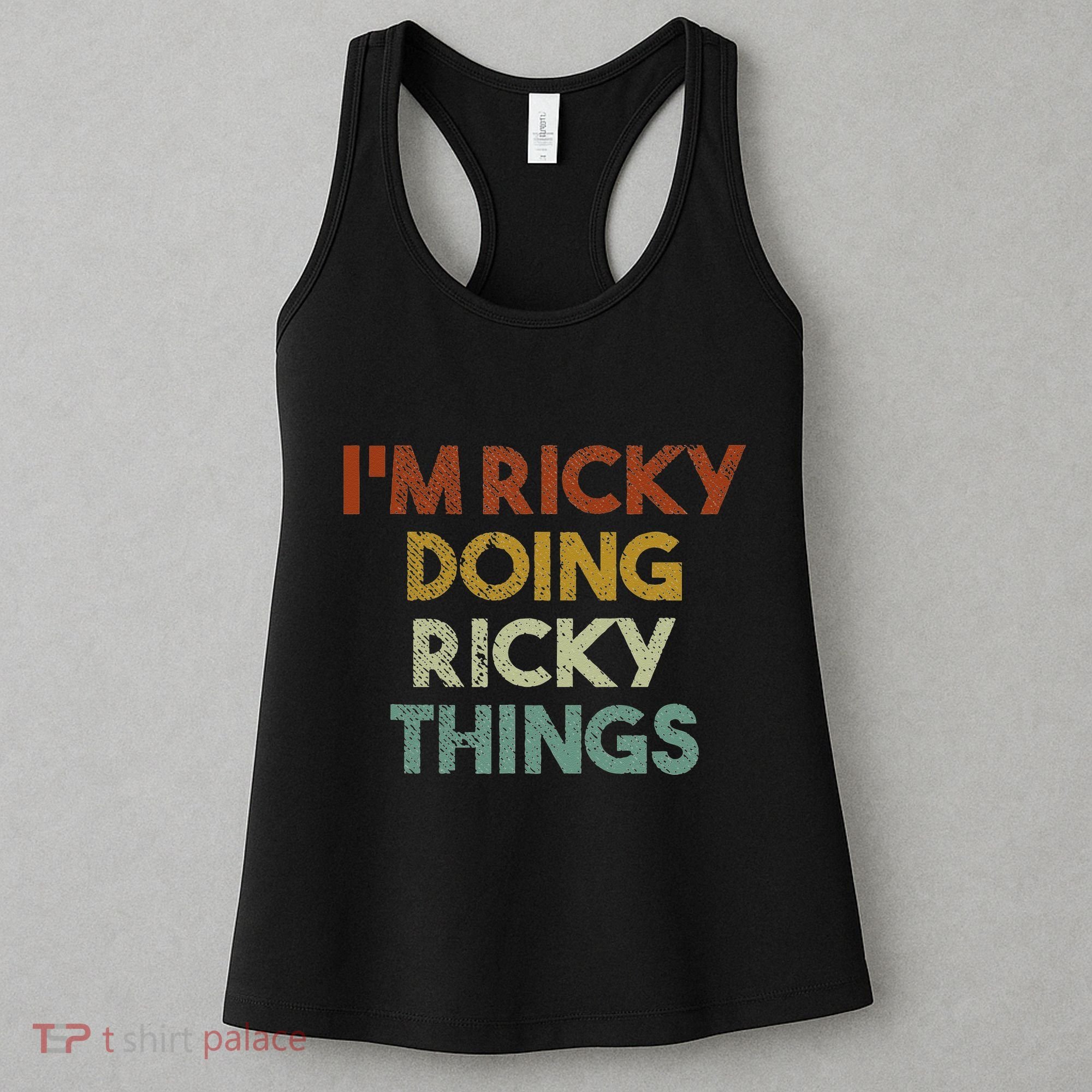 I'm Ricky Doing Ricky Things Funny First Name Ricky Women's Tank Top