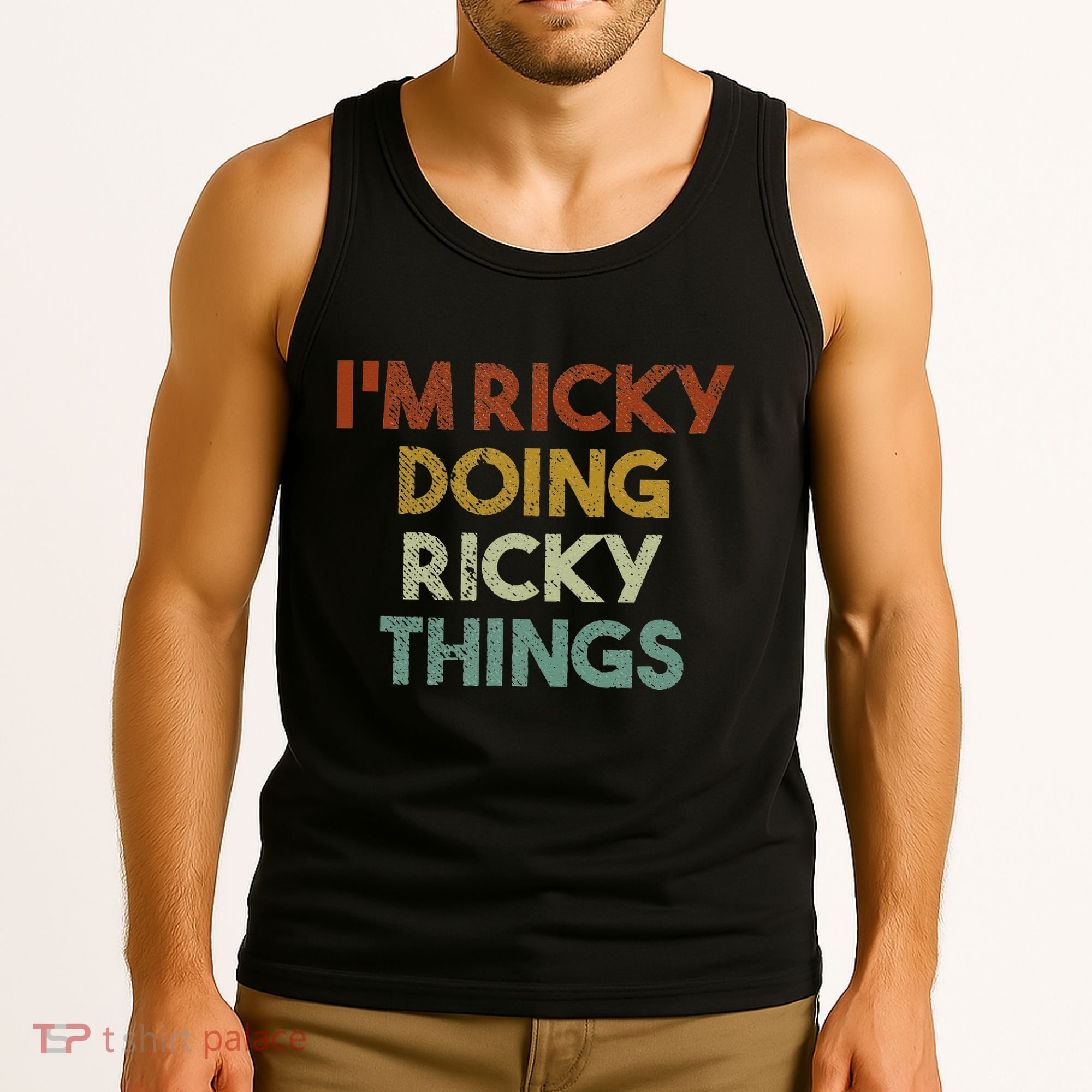 I'm Ricky Doing Ricky Things Funny First Name Ricky Tank Top