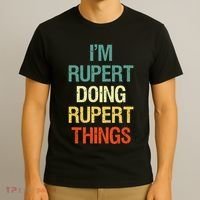 IM Rupert Doing Rupert Things Personalized First Name Gift T-Shirt thumb 3