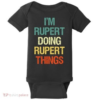IM Rupert Doing Rupert Things Personalized First Name Gift Baby Bodysuit
