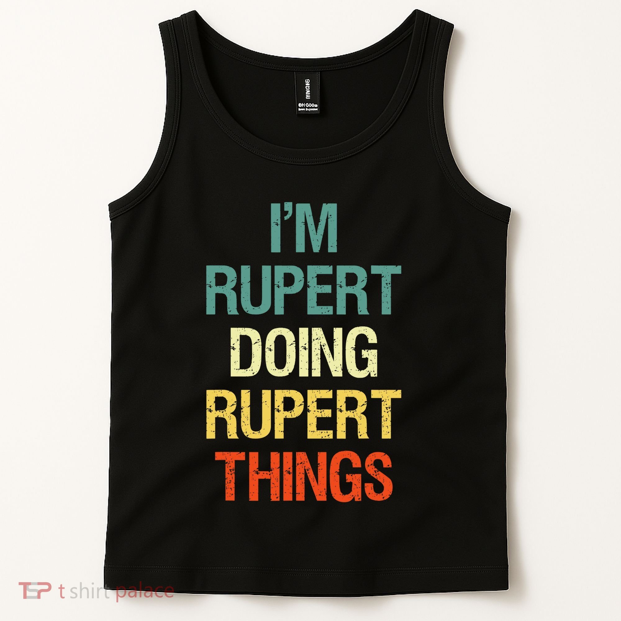 IM Rupert Doing Rupert Things Personalized First Name Gift Tank Top