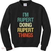 IM Rupert Doing Rupert Things Personalized First Name Gift Kids Sweatshirt thumb 0
