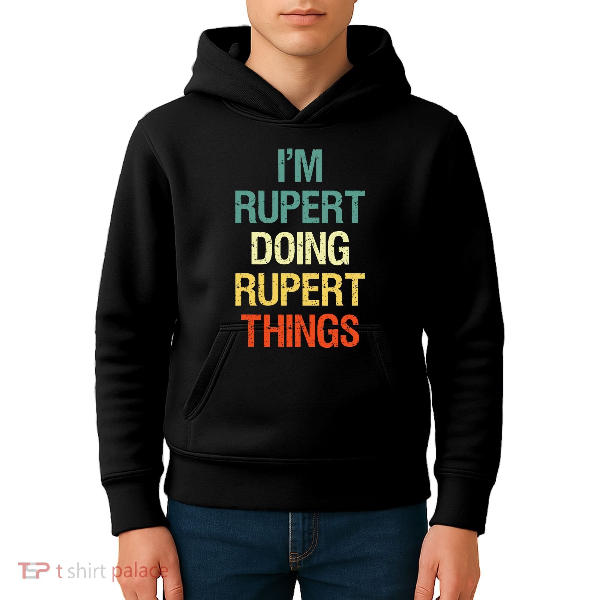 IM Rupert Doing Rupert Things Personalized First Name Gift Kids Hoodie