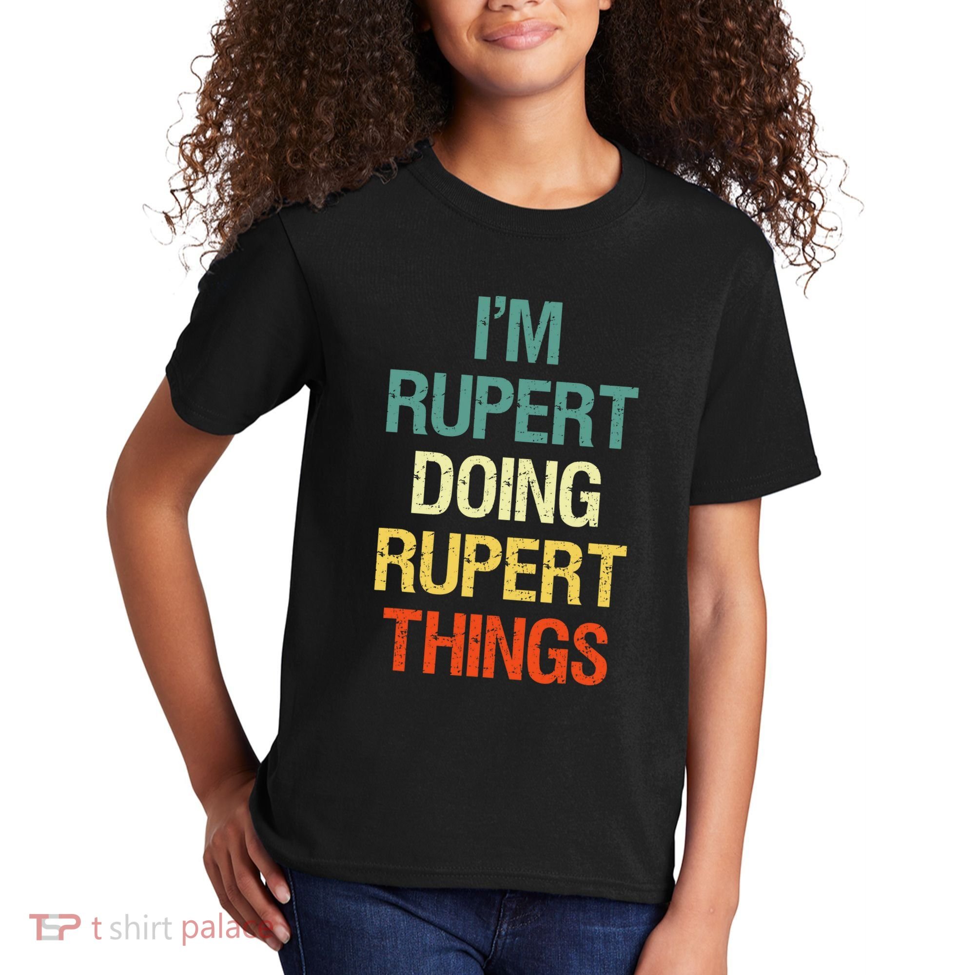 IM Rupert Doing Rupert Things Personalized First Name Gift Kids T-Shirt