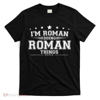Im Roman Doing Roman Things T-Shirt