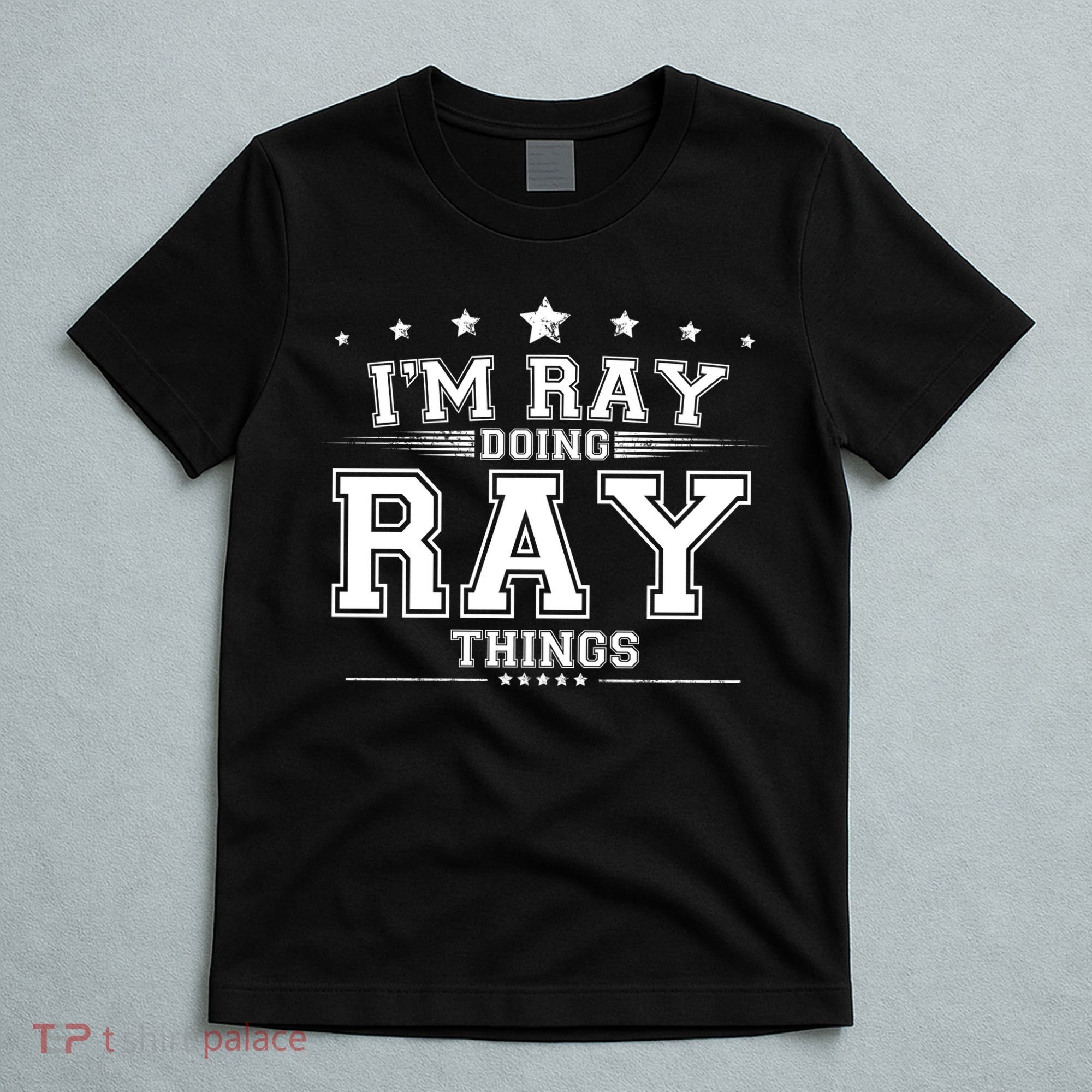 Im Ray Doing Ray Things T-Shirt