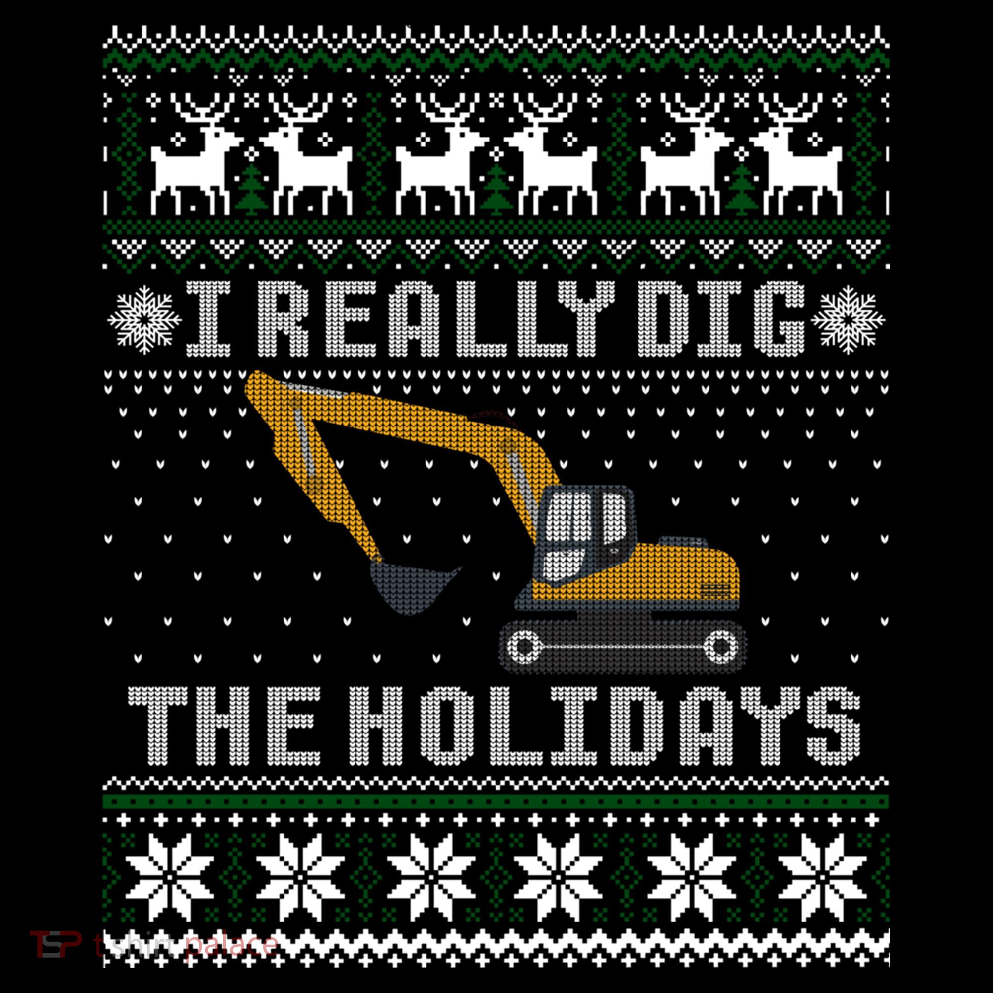 I Really Dig The Holidays Excavator Christmas Ugly Gift Women's Hoodie