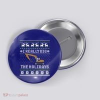 I Really Dig The Holidays Excavator Christmas Ugly Gift Button thumb 0