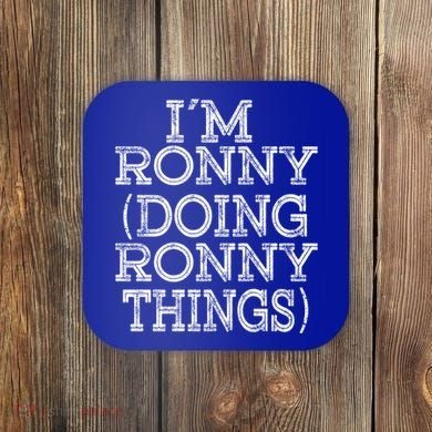 I'm Ronny Doing Ronny Things Family Reunion First Name Gift Coaster