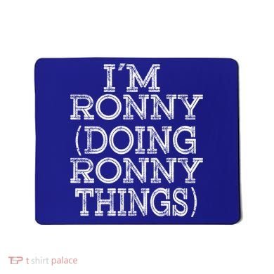 I'm Ronny Doing Ronny Things Family Reunion First Name Gift Mousepad