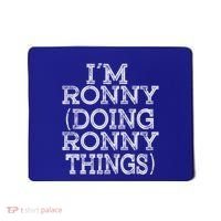 I'm Ronny Doing Ronny Things Family Reunion First Name Gift Mousepad thumb 0