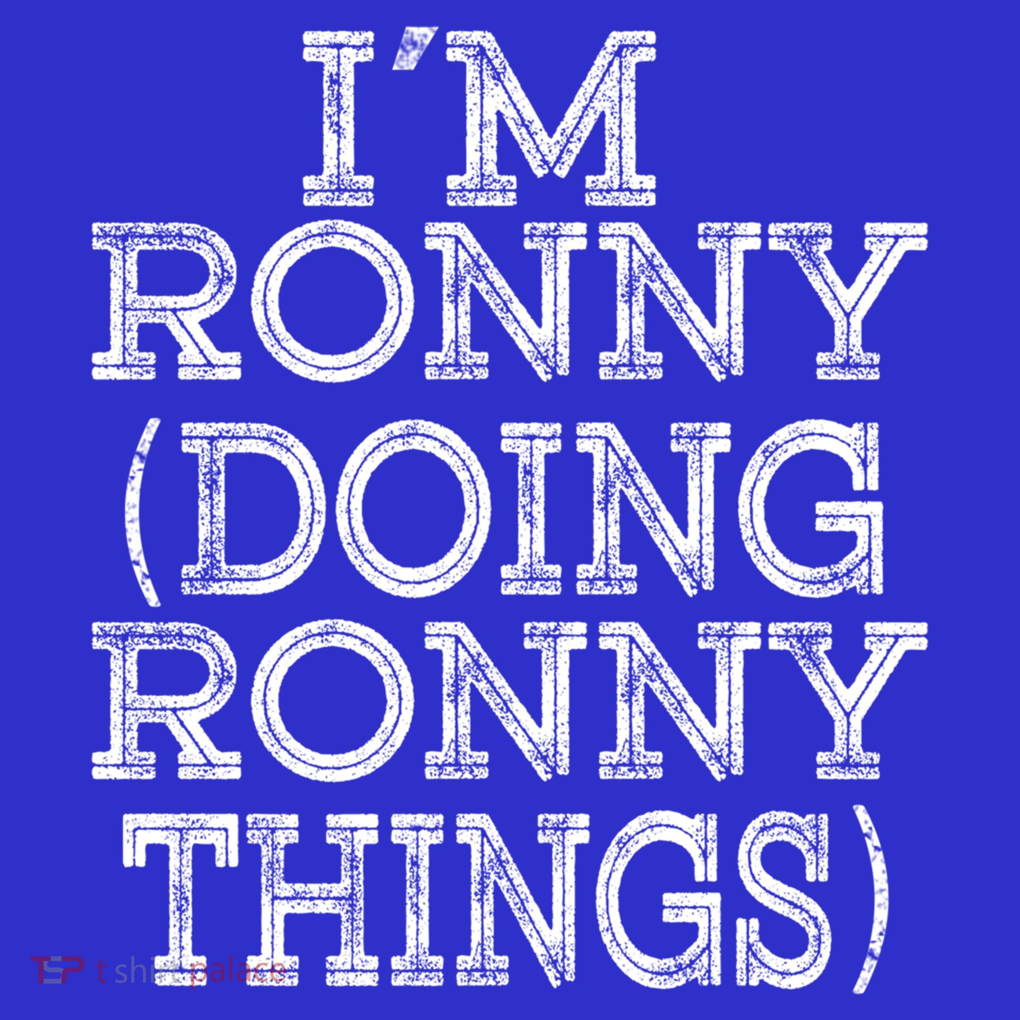 I'm Ronny Doing Ronny Things Family Reunion First Name Gift Mousepad