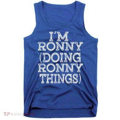 I'm Ronny Doing Ronny Things Family Reunion First Name Gift Tank Top