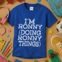 I'm Ronny Doing Ronny Things Family Reunion First Name Gift Kids T-Shirt thumb 3