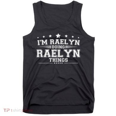 Im Raelyn Doing Raelyn Things Tank Top