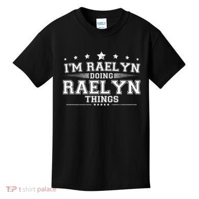 Im Raelyn Doing Raelyn Things Kids T-Shirt